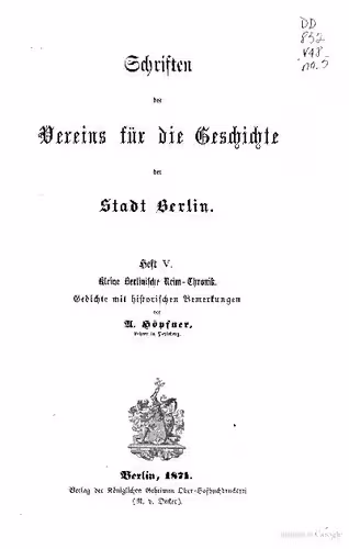 خرید و دانلود نسخه کامل کتاب Kleine Berlinische Reim-Chronik. Gedichte mit historischen Bemerkungen. Mit einem Anhang: Geschichtliche Anmerkungen nach der Berlinischen Chronik