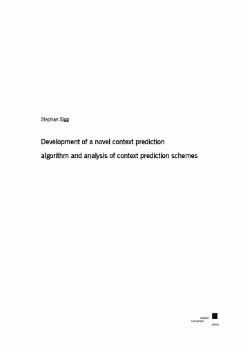 خرید و دانلود نسخه کامل کتاب Development of a novel context prediction algorithm and analysis of context prediction schemes