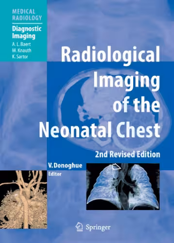 خرید و دانلود نسخه کامل کتاب Radiological Imaging of the Neonatal Chest (Medical Radiology / Diagnostic Imaging)