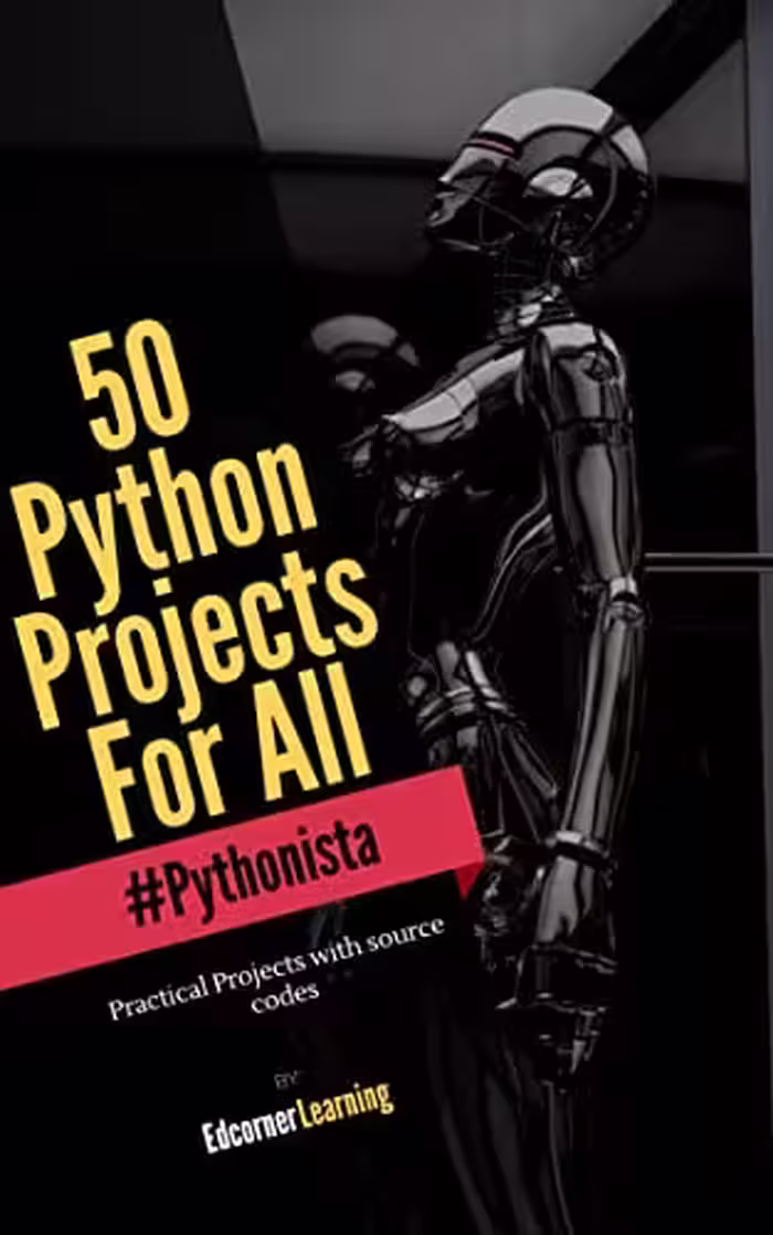 خرید و دانلود نسخه کامل کتاب 50 Python Projects For All: Practical Projects with source codes -   PDF