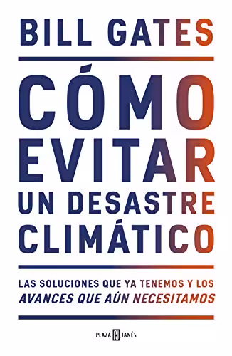 خرید و دانلود نسخه کامل کتاب Cómo evitar un desastre climático: Las soluciones que ya tenemos y los avances que aún necesitamos -   pdf
