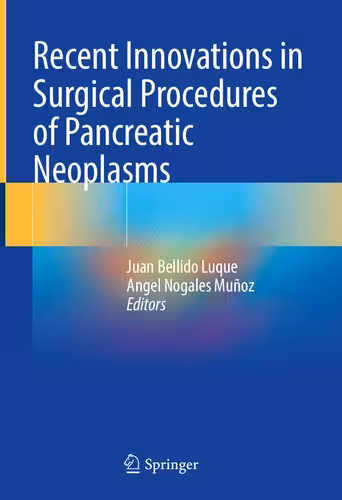 خرید و دانلود نسخه کامل کتاب Recent Innovations in Surgical Procedures of Pancreatic Neoplasms