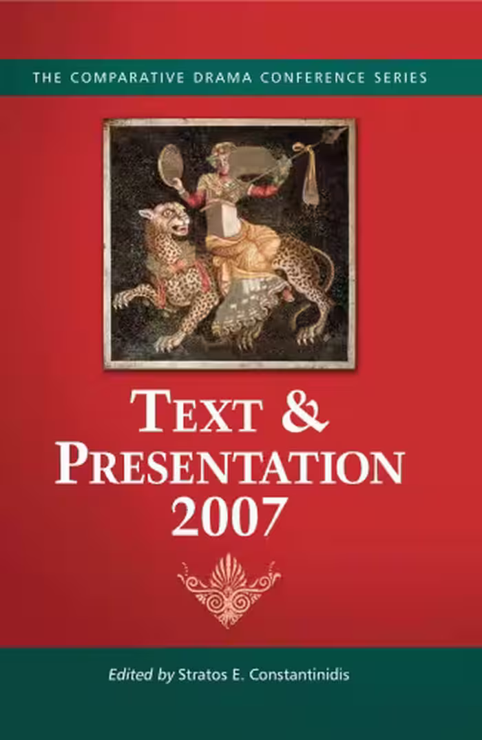 خرید و دانلود نسخه کامل کتاب Text &amp; Presentation, 2007 (Text &amp; Presentation) (The Comparative Drama Conference Series)