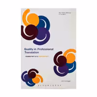 Quality In Professional Translation Assessment and Improvement