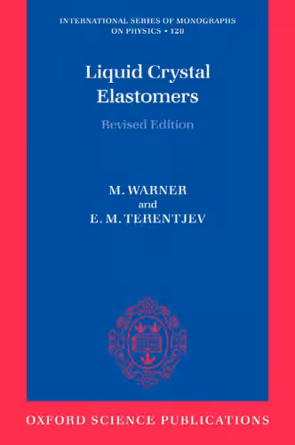خرید و دانلود نسخه کامل کتاب Liquid Crystal Elastomers (The International Series of Monographs on Physics, 120) - Revised edition