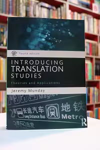 Introducing Translation Studies: Theories and Applications