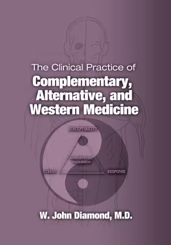 خرید و دانلود نسخه کامل کتاب The Clinical Practice of Complementary, Alternative, and Western Medicine