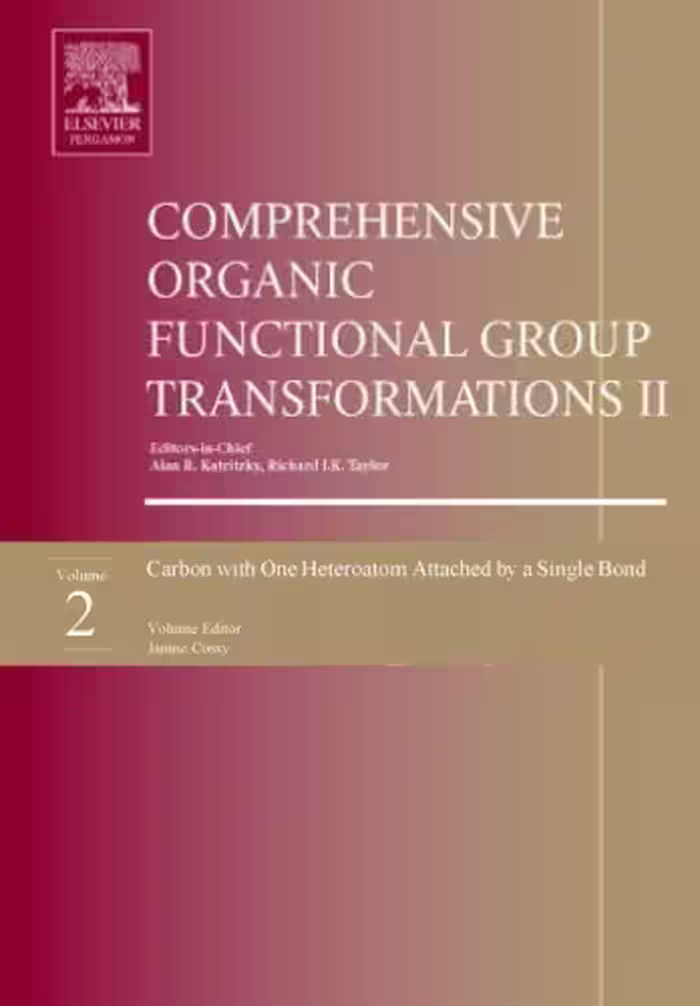 خرید و دانلود نسخه کامل کتاب Comprehensive Organic Functional Group Transformations II: v. 2(Carbon with One Heteroatom Attached by a Single Bond)