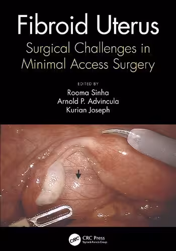 خرید و دانلود نسخه کامل کتاب Fibroid Uterus: Surgical Challenges in Minimal Access Surgery