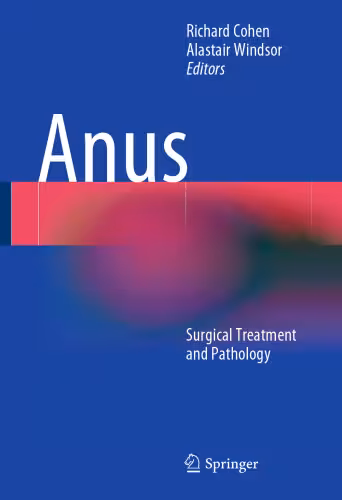 خرید و دانلود نسخه کامل کتاب Anus: Surgical Treatment and Pathology