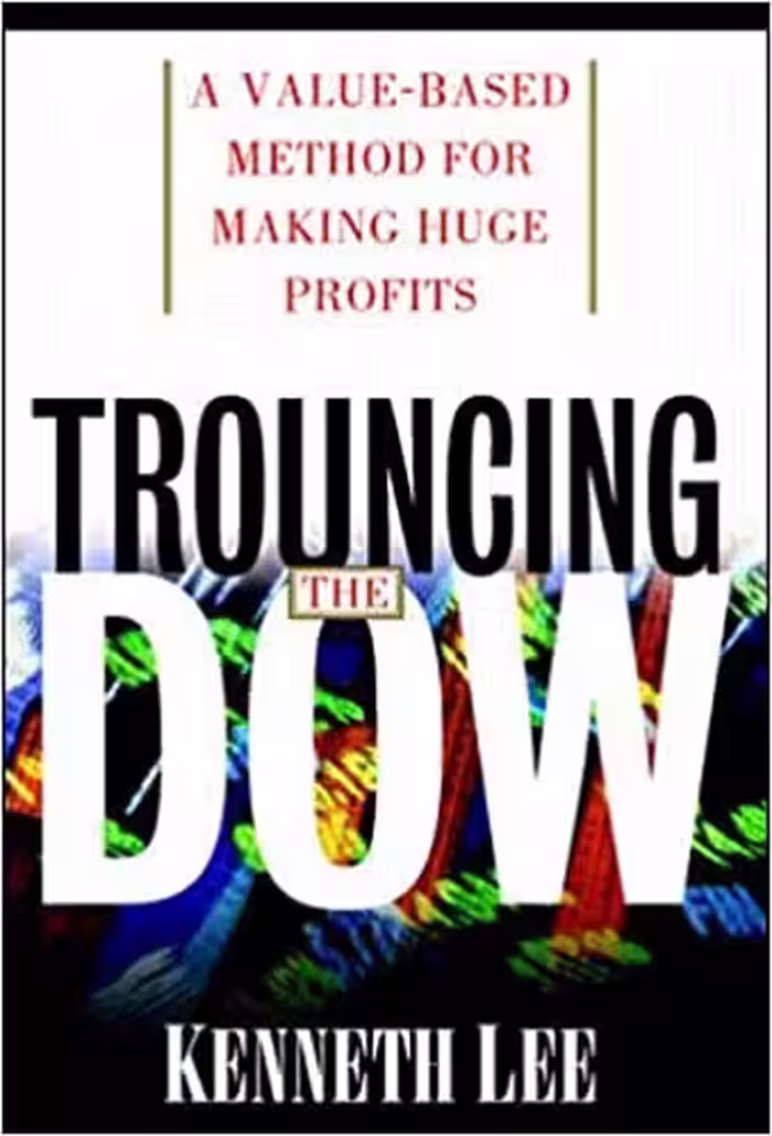 خرید و دانلود نسخه کامل کتاب Trouncing the Dow: A Value-Based Method for Making Huge Profits in the Stock Market - Scaanned Pdf