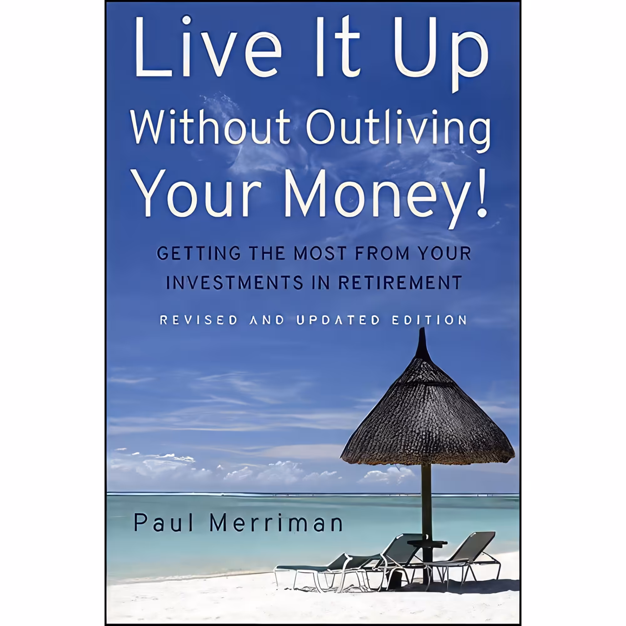 کتاب Live It Up Without Outliving Your Money! اثر Paul A. Merriman انتشارات Wiley