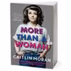 کتاب More Than a Woman اثر Caitlin Moran انتشارات HarperCollins Publishers Inc