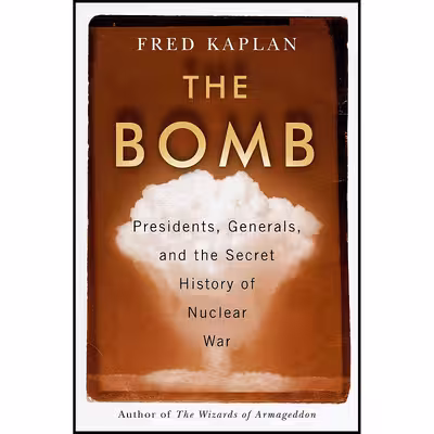 کتاب The Bomb اثر Fred M. Kaplan انتشارات Simon &amp; Schuster