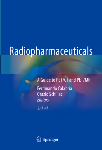 خرید و دانلود نسخه کامل کتاب Radiopharmaceuticals: A Guide to PET/CT and PET/MRI, 3rd Edition