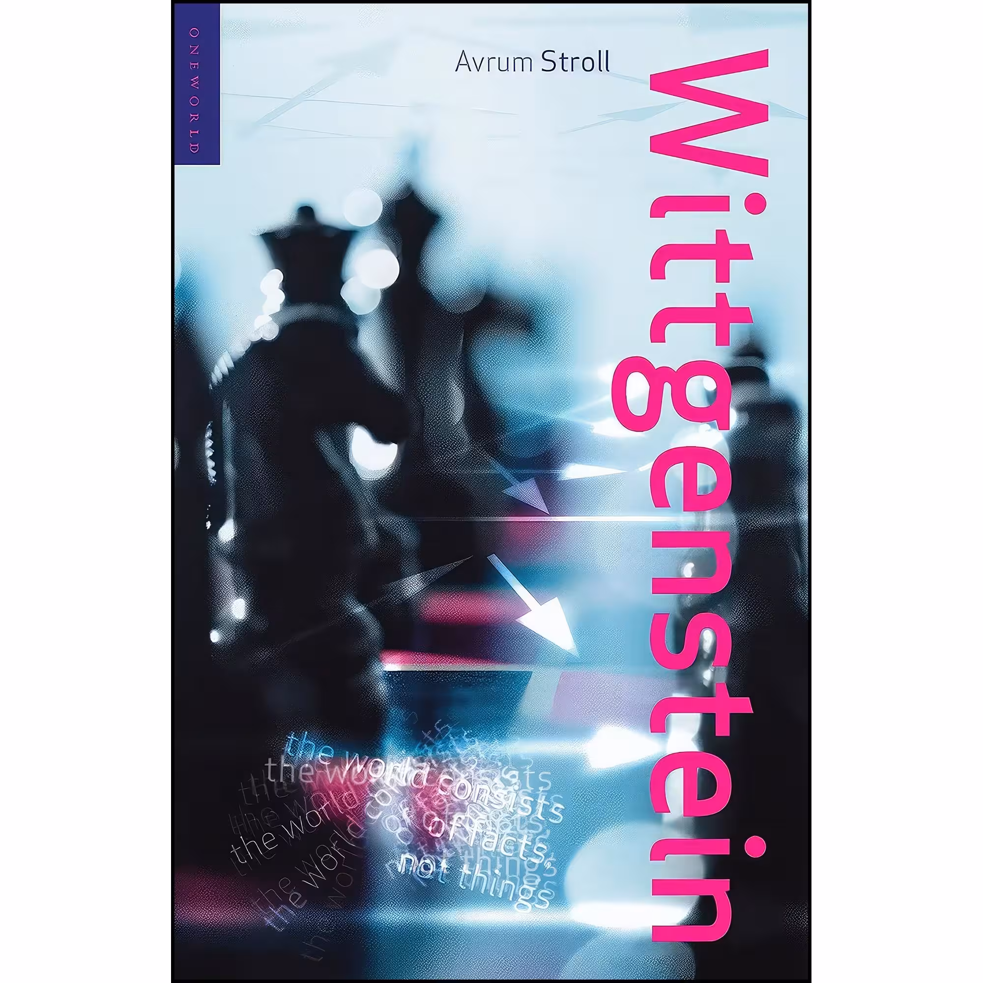 کتاب زبان اصلی Wittgenstein اثر Avrum Stroll انتشارات Oneworld Publications