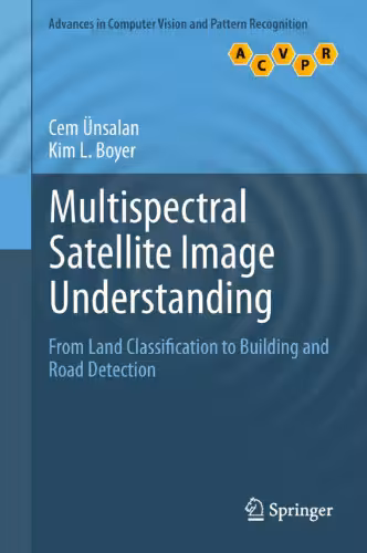 خرید و دانلود نسخه کامل کتاب Multispectral Satellite Image Understanding: From Land Classification to Building and Road Detection