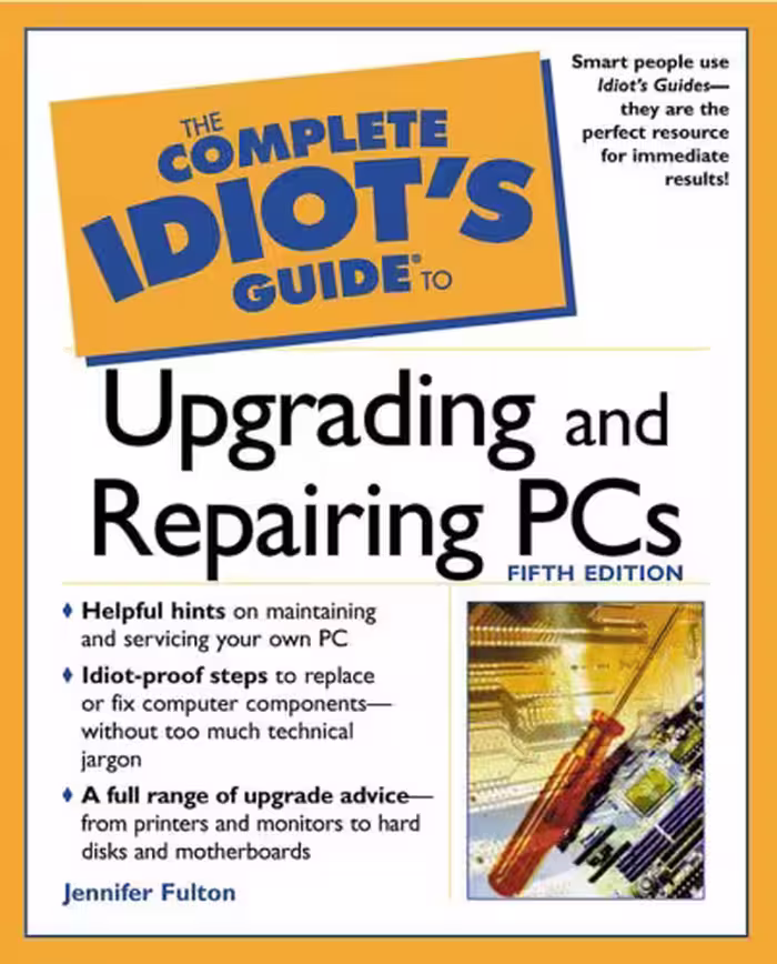 خرید و دانلود نسخه کامل کتاب The Complete Idiot's Guide to Upgrading and Repairing PCs (5th Edition) (Complete Idiot's Guides)