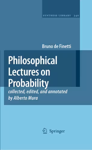 خرید و دانلود نسخه کامل کتاب Philosophical Lectures on Probability: Collected, edited, and annotated by Alberto Mura