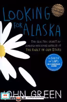 کتاب زبان اصلی درجستجوی آلاسکا،looking for alaska زبان ما | ایده بوک