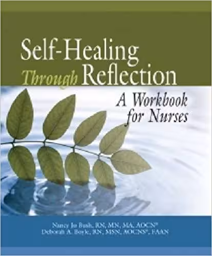 خرید و دانلود نسخه کامل کتاب Self-Healing Through Reflection: A Workbook for Nurses