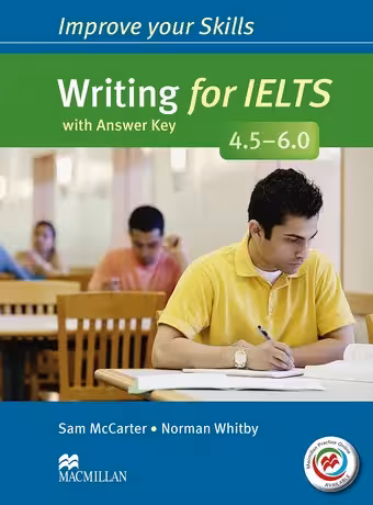 Improve your Skills Writing for IELTS 4.5-6.0