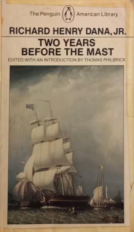 Two Years Before the Mast | Richard Henry Dana. Jr