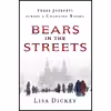 کتاب Bears in the Streets اثر Lisa Dickey انتشارات St. Martin,s Press