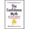 کتاب The Confidence Myth اثر Helene Lerner انتشارات Berrett-Koehler Publishers