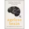 کتاب Ageless Brain اثر جمعی از نویسندگان انتشارات Rodale Books