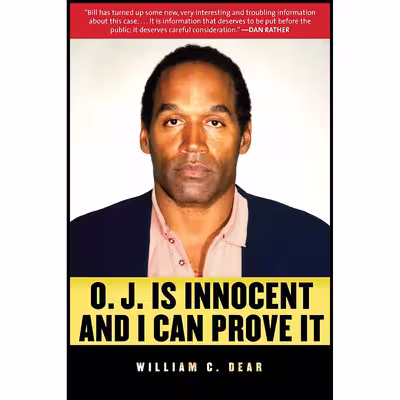 کتاب O.J. is Innocent and I Can Prove It اثر William C. Dear انتشارات Skyhorse