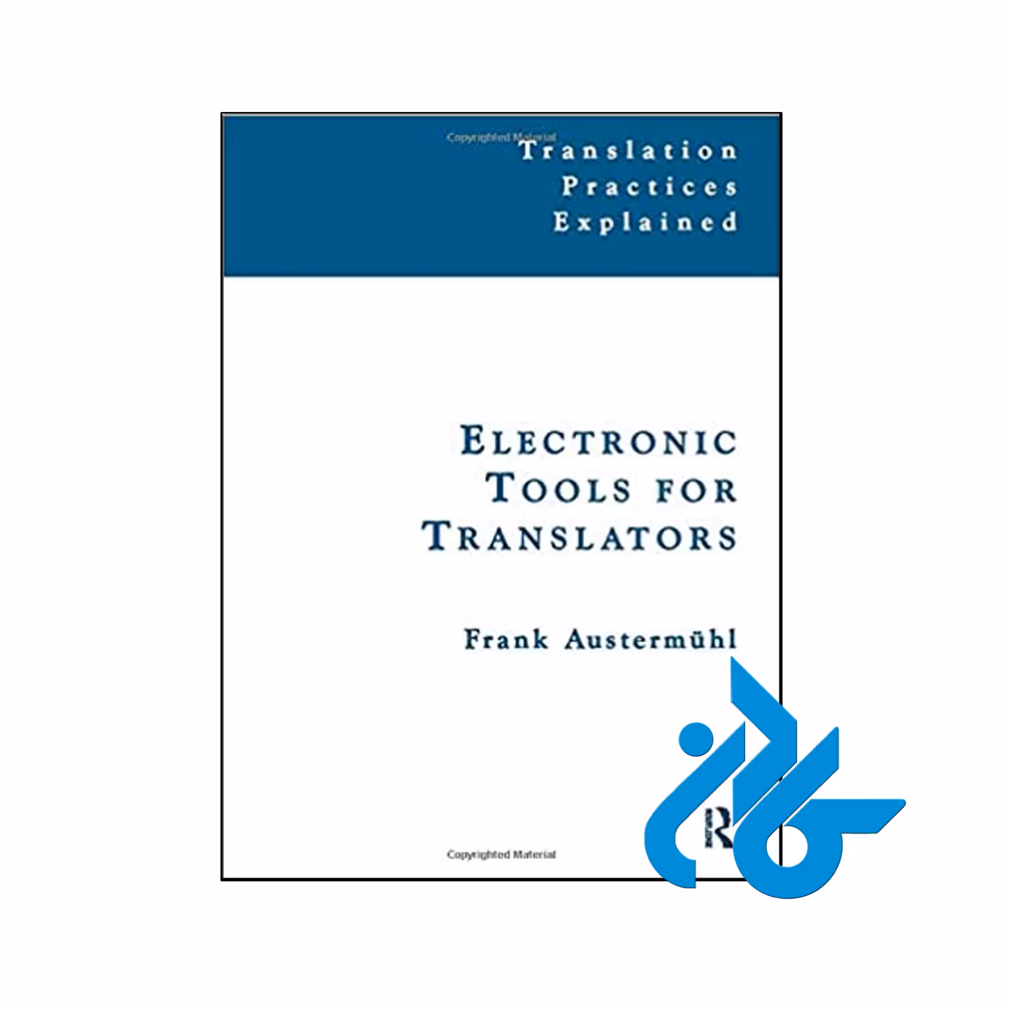Electronic Tools for Translators - تا 50% تخفیف کتاب زبان- فروشگاه اینترنتی کـــادن