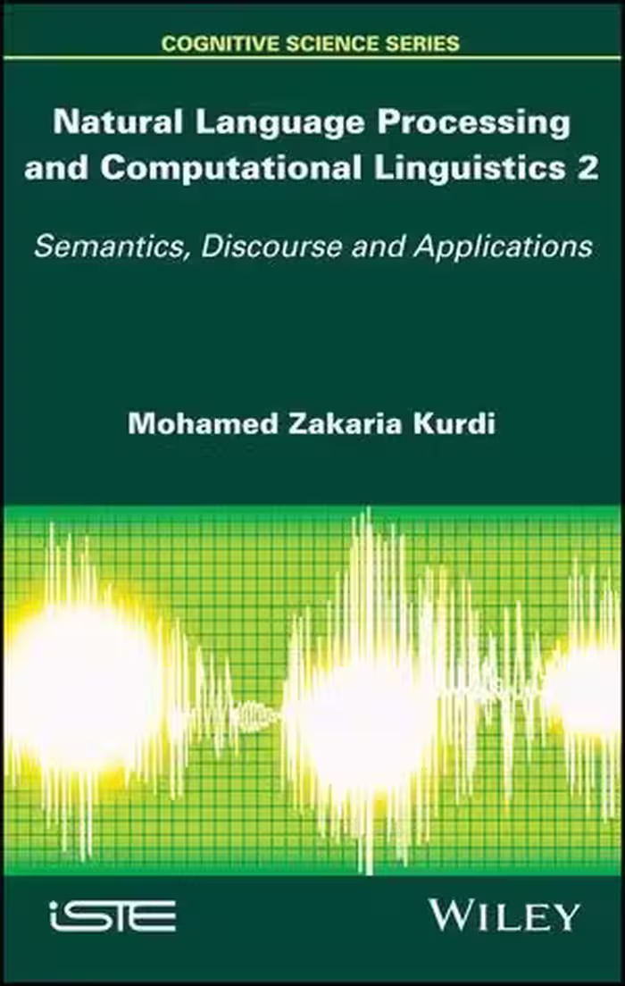 کتاب Natural Language Processing and Computational Linguistics 2 Semantics Discourse and Applications