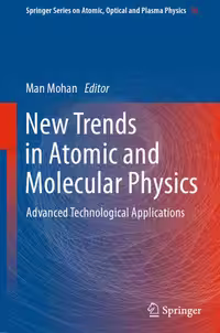 خرید و دانلود نسخه کامل کتاب New Trends in Atomic and Molecular Physics: Advanced Technological Applications