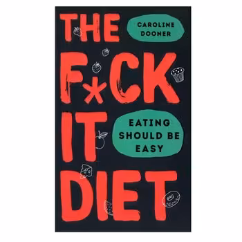 the fuck it diet | مرکز فرهنگی آبی