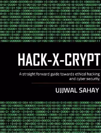 خرید و دانلود نسخه کامل کتاب HACK-X-CRYPT: A Straight Forward Guide Towards Ethical Hacking and Cyber Security