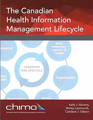 خرید و دانلود نسخه کامل کتاب The Canadian Health Information Management Lifecycle - Pdf