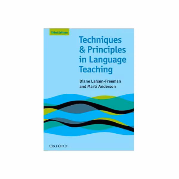 Techniques and Principles in Language Teaching 3rd Edition – Larsen-Freeman
