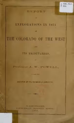 خرید و دانلود نسخه کامل کتاب Report of Explorations in 1873 of the Colorado of the West and Its Tributaries