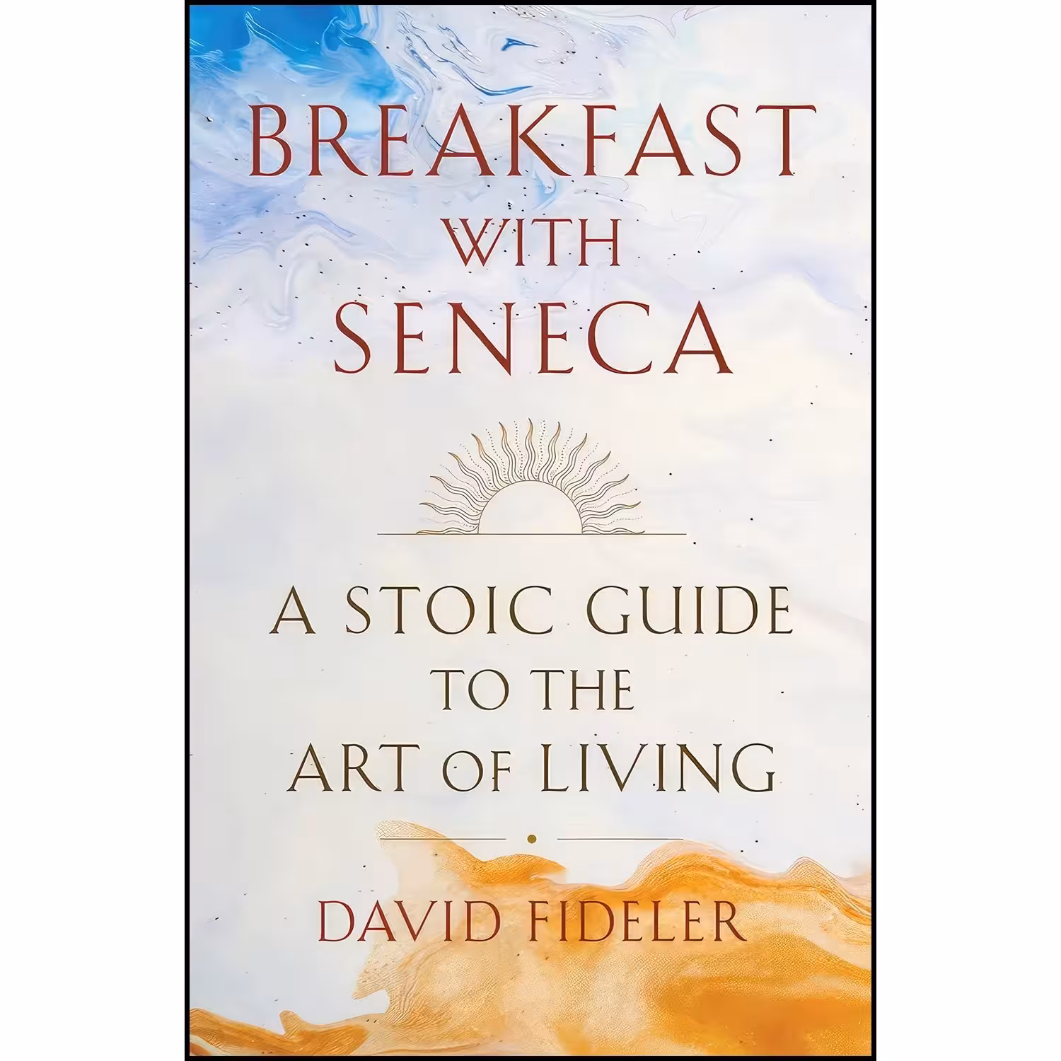 کتاب زبان اصلی Breakfast with Seneca اثر David R Fideler