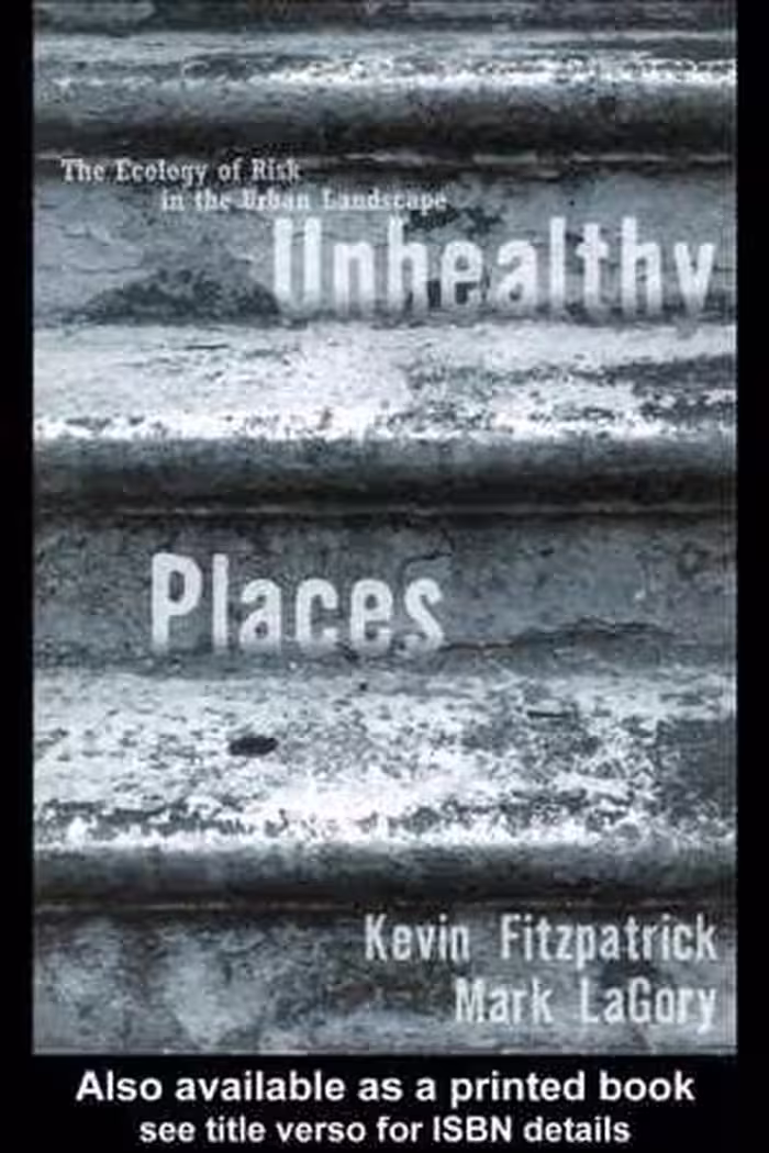 [PDF] دانلود کتاب Unhealthy Places - The Ecology Of Risk In The Urban Landscape, 2002,2000