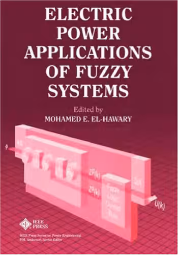 خرید و دانلود نسخه کامل کتاب Electric Power Applications of Fuzzy Systems (IEEE Press Series on Power Engineering)