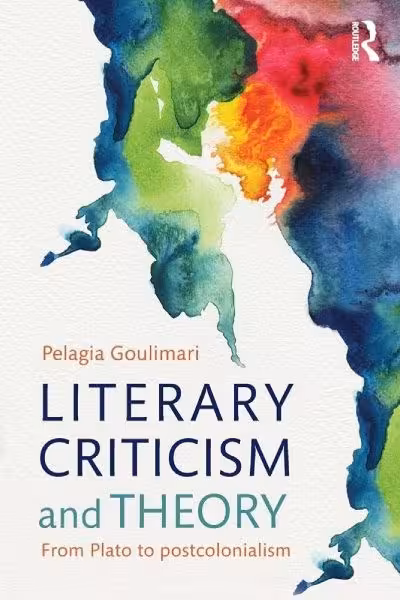 کتاب Literary Criticism and Theory From Plato to Postcolonialism
