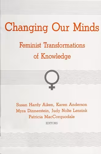 خرید و دانلود نسخه کامل کتاب Changing Our Minds: Feminist Transformations of Knowledge