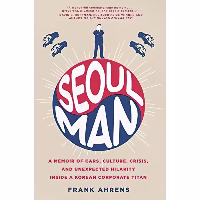 کتاب Seoul Man اثر Frank Ahrens انتشارات Harper Business