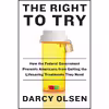 کتاب The Right to Try اثر Darcy Olsen انتشارات Harper