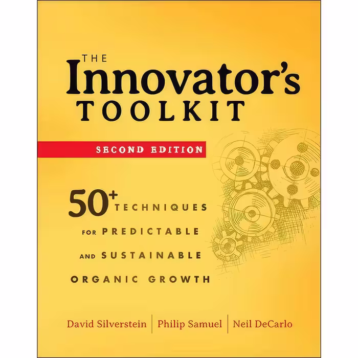 کتاب The Innovator;s Toolkit اثر David Silverstein and Philip Samuel and Neil DeCarlo انتشارات Wiley