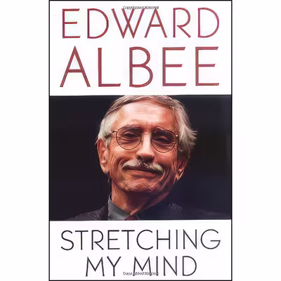 کتاب Stretching My Mind اثر Edward Albee انتشارات Carroll &amp; Graf