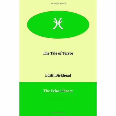 کتاب The Tale of Terror اثر Edith Birkhead انتشارات Echo Library