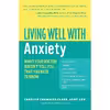 کتاب Living Well with Anxiety اثر Carolyn Chambers Clark انتشارات William Morrow